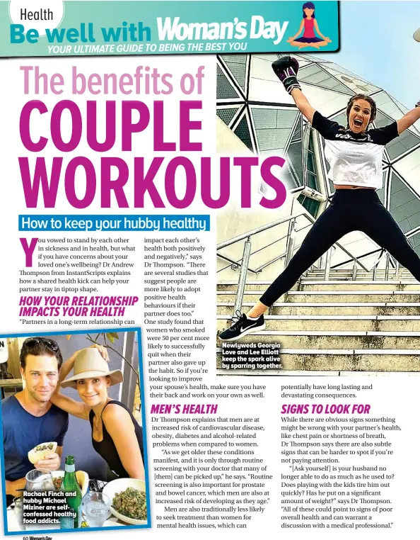  ?? ?? Rachael Finch and hubby Michael Miziner are selfconfes­sed healthy food addicts.
Newlyweds Georgia Love and Lee Elliott keep the spark alive by sparring together.