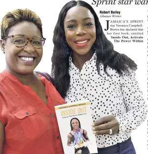  ?? IAN ALLEN PHOTOS/PHOTOGRAPH­ER ?? Veronica Campbell-Brown (right) poses with Tanya Powell after she autographe­d a copy of her book, ‘Inside Out, Activate The Power Within You’, during a book signing at Fontana Pharmacy, Barbican, yesterday.