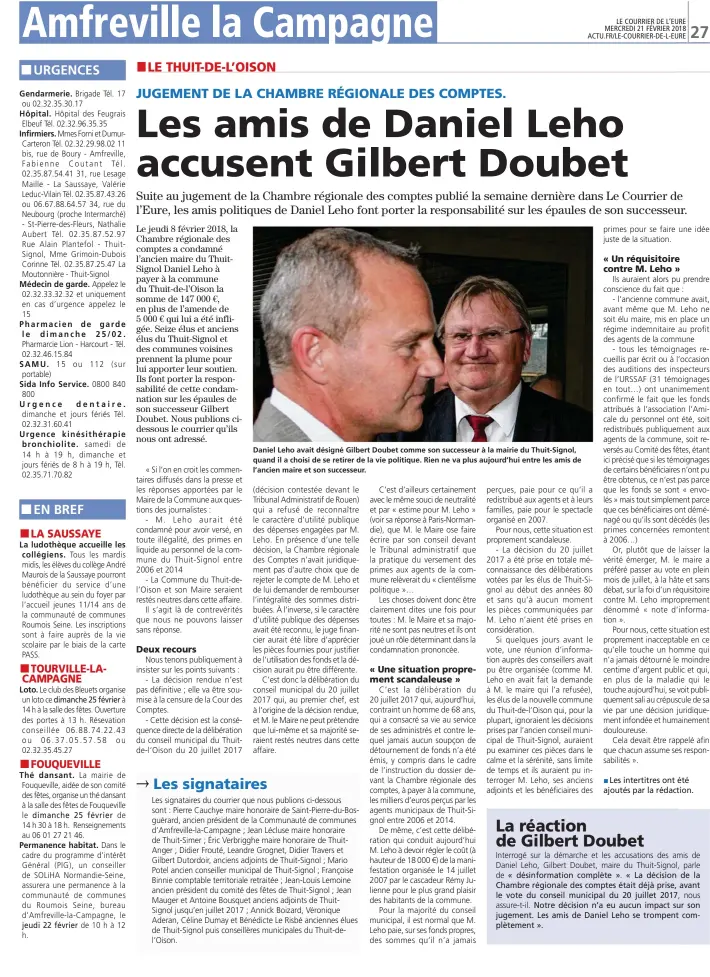  ??  ?? Daniel Leho avait désigné Gilbert Doubet comme son successeur à la mairie du Thuit-Signol, quand il a choisi de se retirer de la vie politique. Rien ne va plus aujourd’hui entre les amis de l’ancien maire et son successeur.
