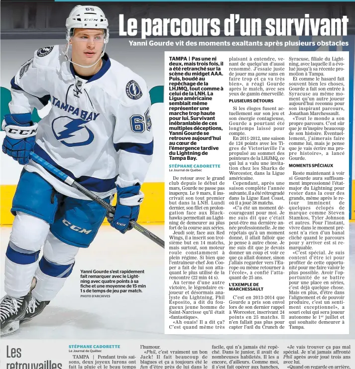  ??  ?? Yanni Gourde s’est rapidement fait remarquer avec le Lightning avec quatre points à sa fiche et une moyenne de 15 min 1 s de temps de jeu par match.