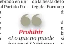  ??  ?? Prohibir