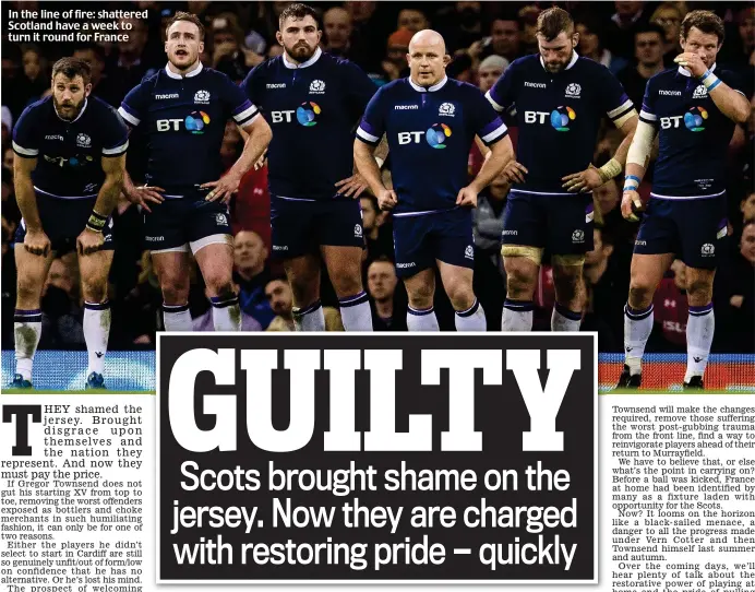  ??  ?? In the line of fire: shattered Scotland have a week to turn it round for France