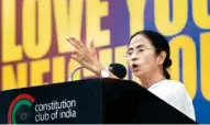  ?? PIC/NAVEEN SHARMA ?? Mamata Banerjee speaks at a conclave in New Delhi