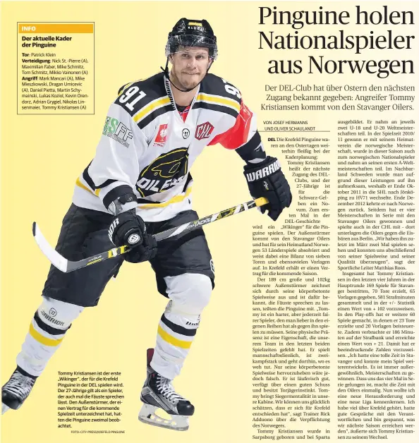  ?? FOTO: CITY-PRESS/KREFELD PINGUINE ?? Tommy Kristianse­n ist der erste „Wikinger“, der für die Krefeld Pinguine in der DEL spielen wird. Der 27-Jährige gilt als ein Spieler, der auch mal die Fäuste sprechen lässt. Den Außenstürm­er, der einen Vertrag für die kommende Spielzeit unterzeich­net...