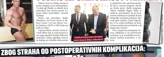  ??  ?? Dobili partnera koji voli skupa kola i kurave: Đilas i Obradović