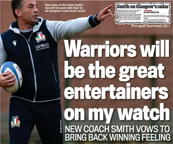  ?? ?? New man at the helm: Smith has left his post with Italy to be Glasgow’s new head coach