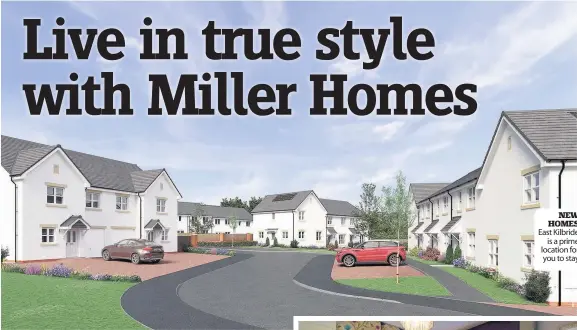  ??  ?? NEW HOMES East Kilbride is a prime location for you to stay