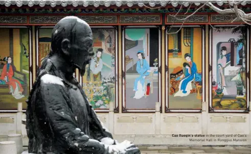  ??  ?? Cao Xueqin’s statue in the court yard of Cao’s Memorial Hall in Rongguo Mansion