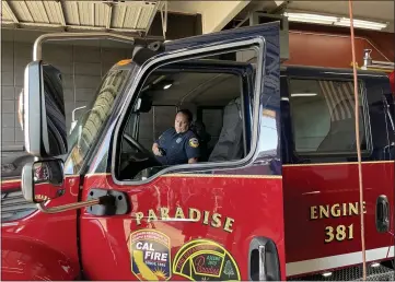  ?? PHOTOS BY JUSTIN COUCHOT — ENTERPRISE-RECORD ?? Paradise fire Capt. Keith Castillo calls Engine 381into service Tuesday at Station 81in Paradise.