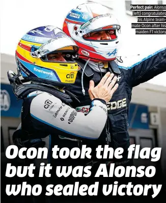  ?? PICTURE: REX ?? Perfect pair: Alonso (left) congratula­tes his Alpine teammate Ocon after his maiden F1 victory