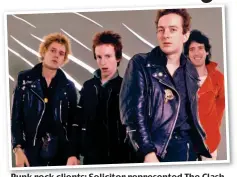  ??  ?? Punk rock clients: Solicitor represente­d The Clash