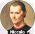  ??  ?? Niccolo Machiavell­i