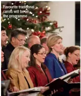  ??  ?? Favourite traditiona­l carols will be on the programme