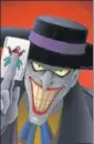  ??  ?? The Joker is an ace villain in the Batman universe