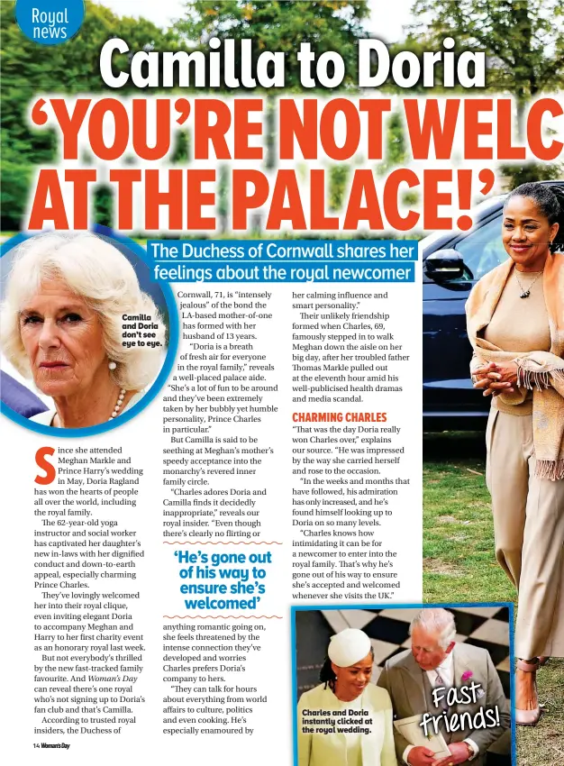  ??  ?? Camilla and Doria don’t see eye to eye. Charles and Doria instantly clicked at the royal wedding.