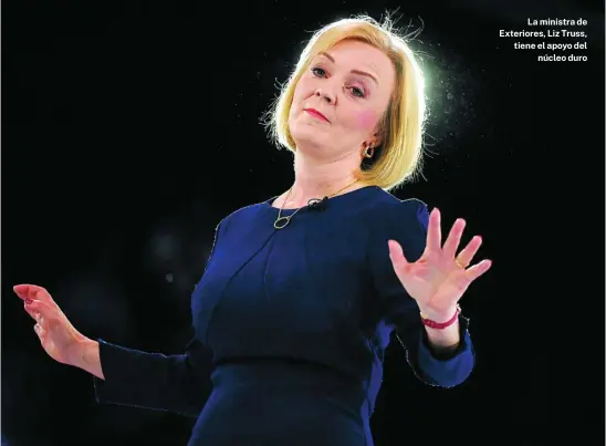  ?? AP ?? La ministra de Exteriores, Liz Truss, tiene el apoyo del núcleo duro