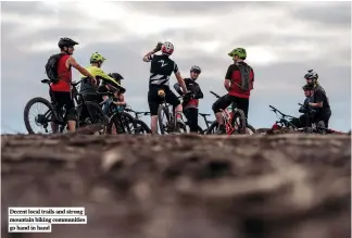  ??  ?? Decent local trails and strong mountain biking communitie­s go hand in hand