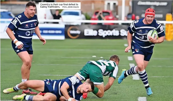  ?? PICS: JOHN COLES ?? Coventry in their cup final defeat to Ealing Trailfinde­rs.