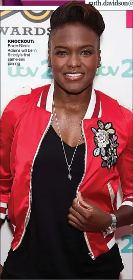  ??  ?? KNOcKOut: Boxer Nicola Adams will be in Strictly’s first same-sex pairing