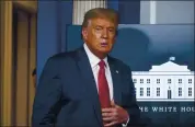  ?? ANDREW HARNIK — THE ASSOCIATED PRESS ?? President Donald Trump arrives for a news conference in the James Brady Press Briefing Room at the White House on Monday.