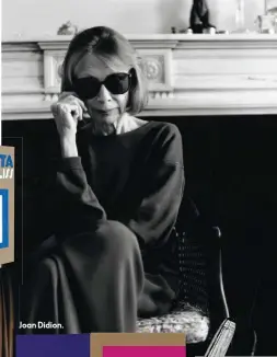  ??  ?? Joan Didion.