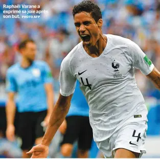  ?? PHOTO AFP ?? Raphaël Varane a exprimé sa joie après son but.