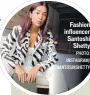  ?? PHOTO: INSTAGRAM/ SANTOSHISH­ETTY ?? Fashion influencer Santoshi Shetty