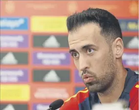  ?? Foto: efe ?? Busquets en su comparecen­cia previa al duelo de esta noche en La Romareda