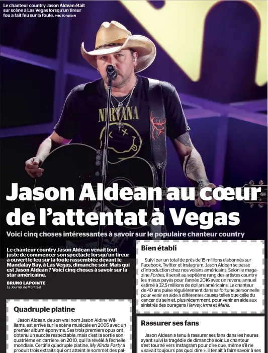  ?? PHOTO WENN ?? Le chanteur country Jason Aldean était sur scène à Las Vegas lorsqu’un tireur fou a fait feu sur la foule.