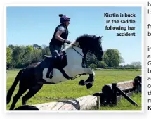  ??  ?? Kirstin is back in the saddle following her accident