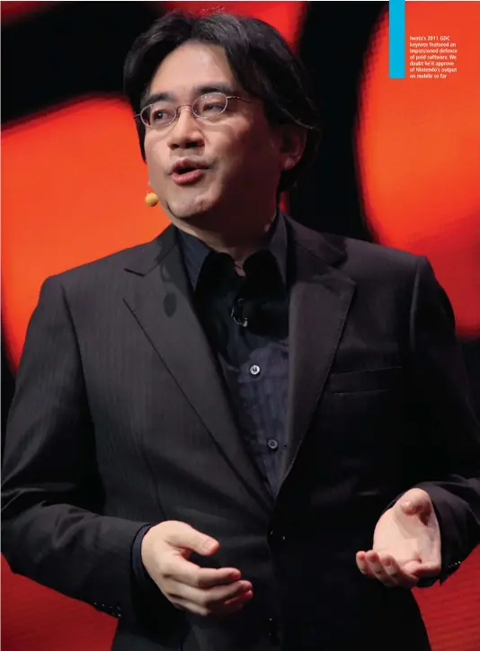 ??  ?? Iwata’s 2011 GDC keynote featured an impassione­d defence of paid software. We doubt he’d approve of Nintendo’s output on mobile so far