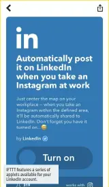  ??  ?? IFTTT features a series of applets available for your LinkedIn account.