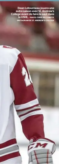  ?? PHOTO TIRÉE DU COMPTE INSTAGRAM DE ST. ANDREW’S COLLEGE ?? Dean Letourneau jouera une autre saison avec St. Andrew’s College avant de faire le saut dans la USHL.