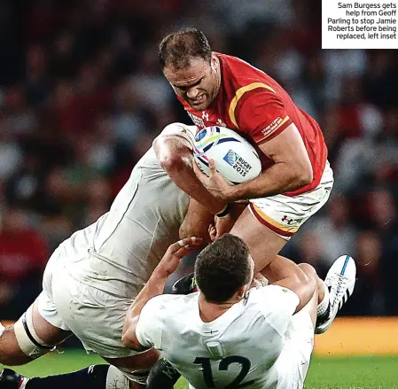  ?? ?? Sam Burgess gets help from Geoff Parling to stop Jamie Roberts before being replaced, left inset