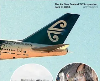  ?? GETTY IMAGES ?? The Air New Zealand 747 in question, back in 2003.
