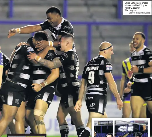  ?? MARTIN RICKETT/PA WIRE ?? Chris Satae celebrates his second-half try for Hull FC against Warrington
