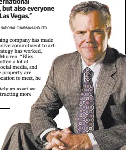  ??  ?? MGM Resorts Internatio­nal Chairman and CEO Jim Murren.