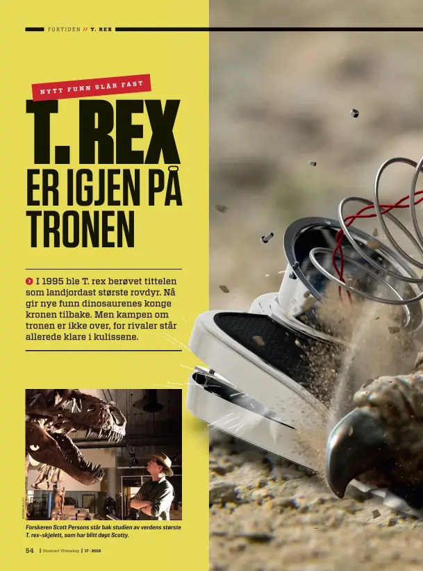  ??  ?? Forskeren Scott Persons står bak studien av verdens største T. rex-skjelett, som har blitt døpt Scotty.