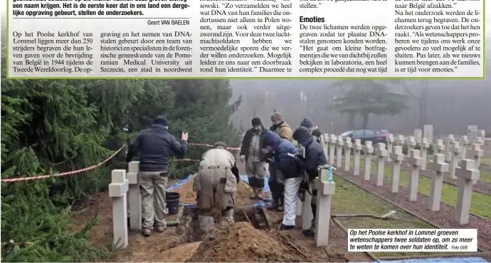  ?? Foto GVB ?? Op het Poolse kerkhof in Lommel groeven wetenschap­pers twee soldaten op, om zo meer te weten te komen over hun identiteit.