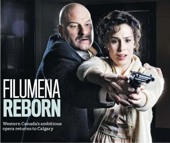  ?? TRUDIE LEE/ CALGARY OPERA ?? Gregory Dahl and Lida Szkwarek star in Filumena, which returns to the Calgary Opera for a three-night stint that begins Saturday.