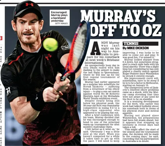  ?? GETTY IMAGES ?? Encouraged: Murray plays a backhand yesterday