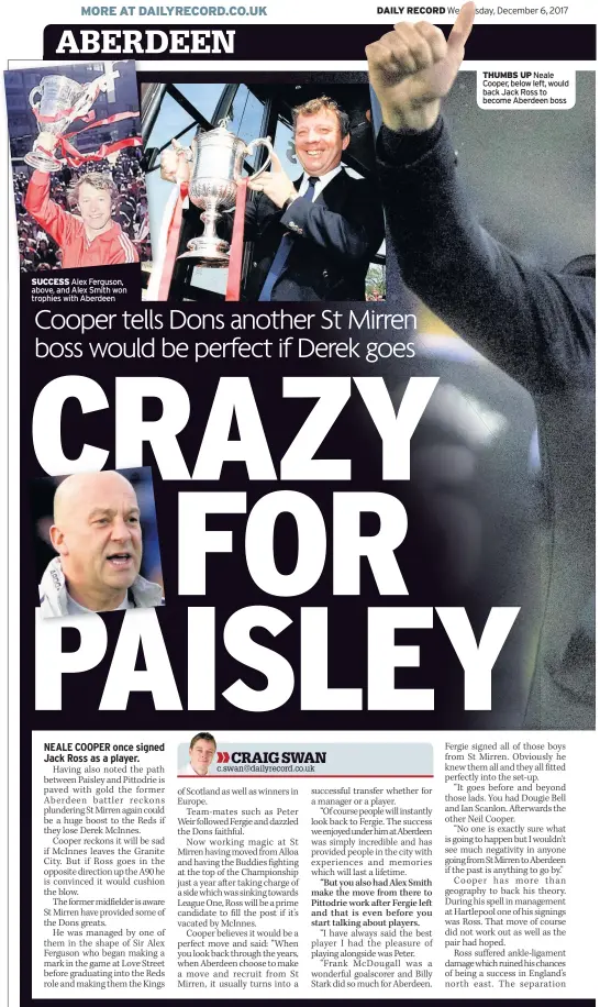  ??  ?? SUCCESS Alex Ferguson, above, and Alex Smith won trophies with Aberdeen THUMBS UP Neale Cooper, below left, would back Jack Ross to become Aberdeen boss
