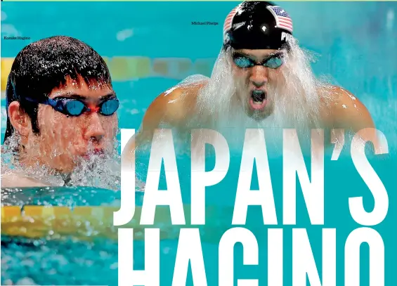  ??  ?? Kosuke Hagino Michael Phelps