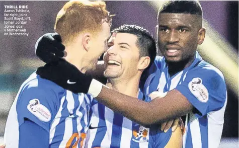  ??  ?? THRILL RIDE Aaron Tshibola, far right, joins Scott Boyd, left, to hail Jordan Jones’ goal v Motherwell on Wednesday SF R