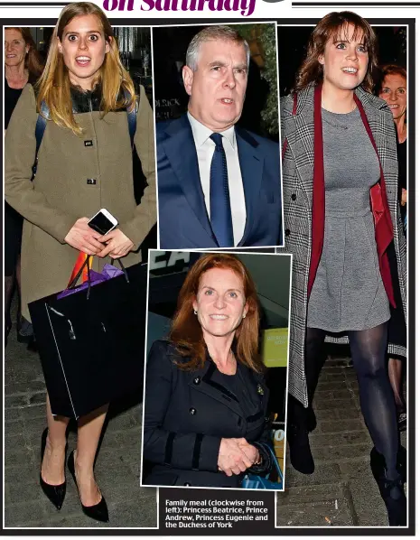  ??  ?? Family meal (clockwise from left): Princess Beatrice, Prince Andrew, Princess Eugenie and the Duchess of York
FOrmEr Chancellor Ken Clarke admits writing his memoirs was very trying. ‘my autobiogra­phy is my one and only literary excursion — and