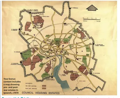  ??  ?? Your bonus content includes a map showing pre- and postwar estates in Ipswich, c1970