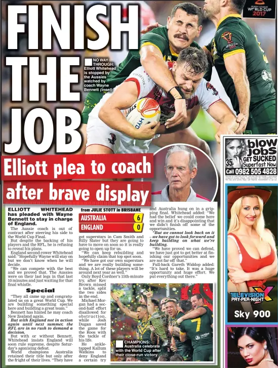  ??  ?? NO WAY THROUGH: Elliott Whitehead is stopped by the Aussies watched by coach Wayne Bennett (inset) CHAMPIONS: Australia celebrate with the World Cup after their close-run victory