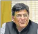  ?? ?? Commerce and industry minister Piyush Goyal