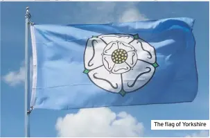  ??  ?? The flag of Yorkshire