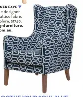  ?? ?? DESIGNER FAVE Giselle designer chair La ice fabric in Sapphire, $1749, ozdesignfu­rniture. com.au.